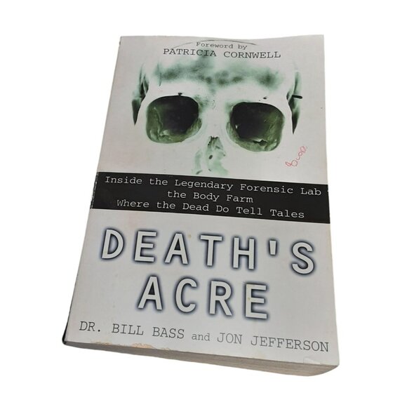 Deaths Acre Inside the Legendary Forensic Lab the Body Farm Bill Bass  Jefferson - Picture 12 of 12